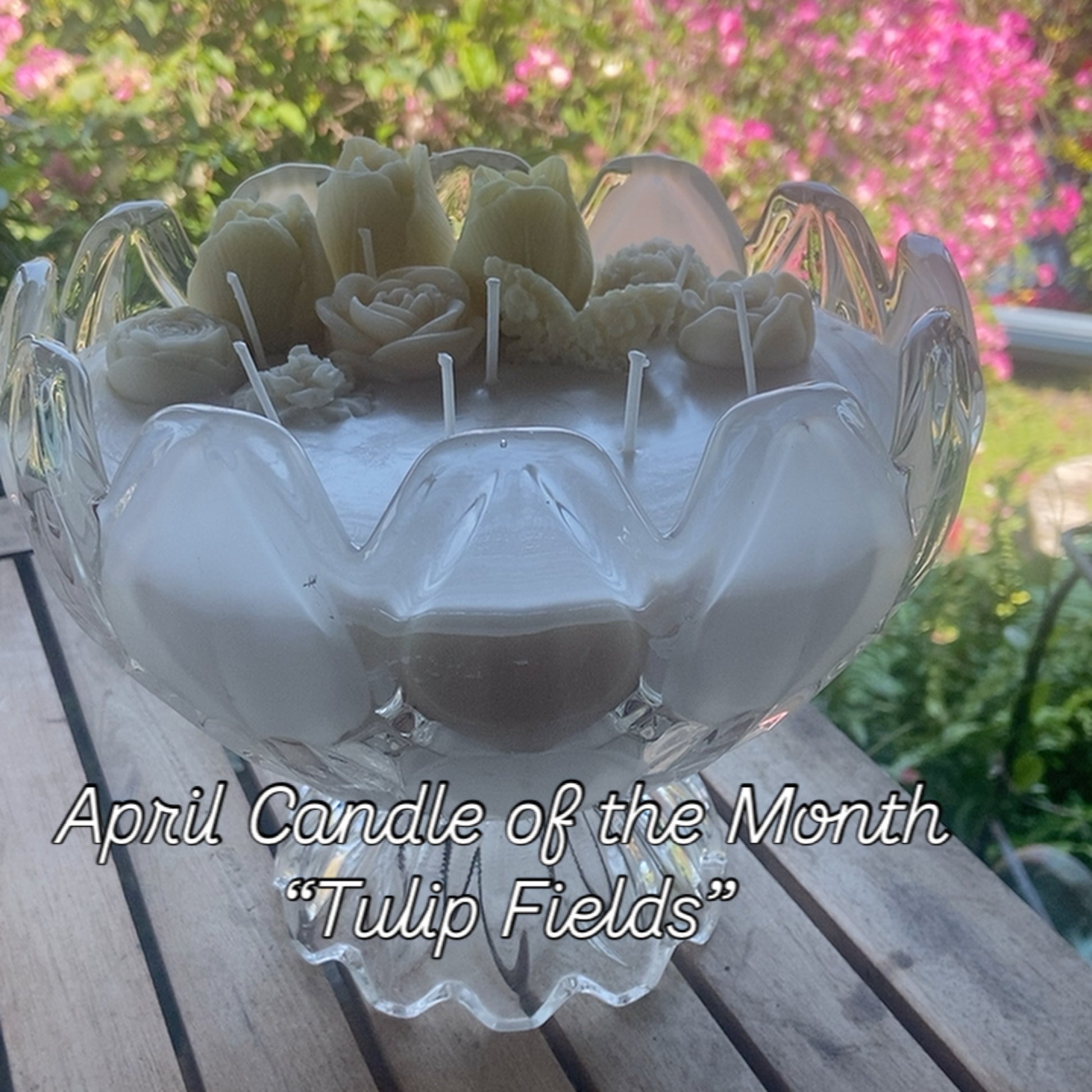 April Candle of the Month “Tulip Fields” Compote
