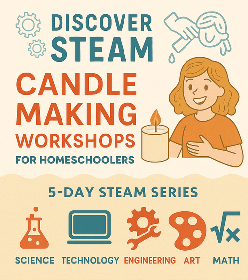 "STEAM & POUR" - Homeschool 5-Day Workshop Series
