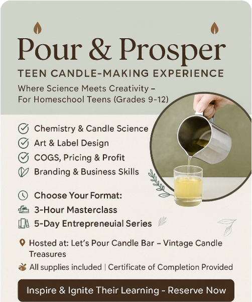 🕯️✨ Pour & Prosper: Teen Candle-Making Experience ✨🕯️ 3 Hour Masterclass